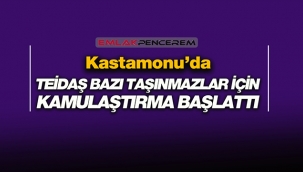 Kastamonu'da bazı gayrimenkuller için TEİDAŞ tarafından kamulaştırma başlatıldı