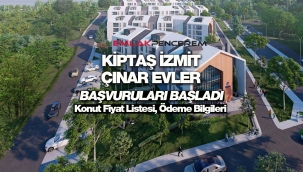 KİPTAŞ İzmit Çınar Evler başvuruları başladı! Şimdi başvur...