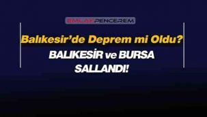 Son Depremler: Balıkesir Susurluk'da 4.1 büyüklüğünde korkutan deprem!