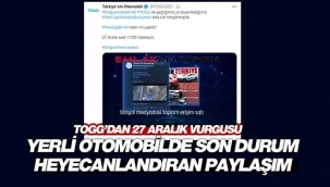 TOGG Yerli Otomobil'den 27 Aralık için heyecanlandıran paylaşım