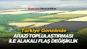 2021 arazi toplulaştırması hakkında flaş düzenleme