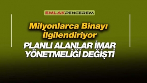 2021 planlı alanlar imar yönetmeliği düzenlemesi yapıldı