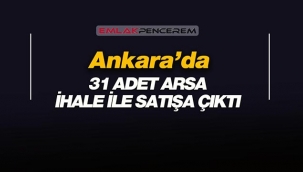 Ankara'da Keçiören Belediyesi 31 farklı arsayı ihale yöntemiyle satışa çıkardı