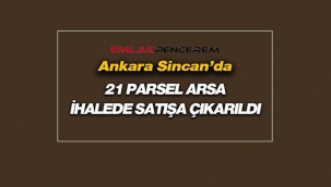 Ankara'da Sincan Belediyesi 21 parsel arsayı ihalede satacak