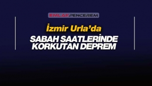 İzmir Urla'da 4 büyüklüğünde sabah karşı korkutan deprem