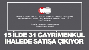 Özelleştirme İdaresi 15 ilde 31 gayrimenkul satacak