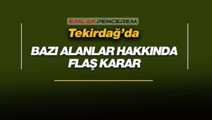 Tekirdağ'da Süleymanpaşa ilçesi hakkında flaş karar