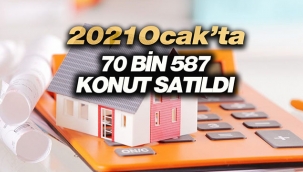 2021 Ocak'ta konut satışları yüzde 37,9 azalarak 70 bin 587 adet oldu