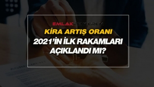 2021 Şubat ayı iş yeri ve konut "kira artış oranı" açıklandı mı?