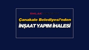 Çanakkale'de Belediyeden inşaat işi yapım ihalesi