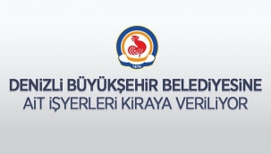 Denizli'de Büyükşehirden kiralık 20 işyeri