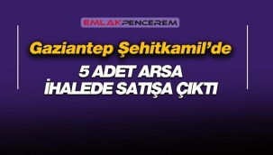 Gaziantep Şehitkamil Belediyesi 5 arsa için ihale açtı