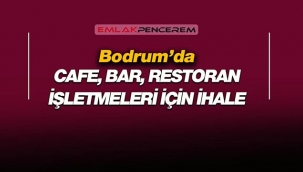 Muğla Bodrum'da Cafe, Bar, Market, Restoran satış ihalesi