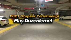 2021 otopark yönetmeliği yeniden değiştirildi!