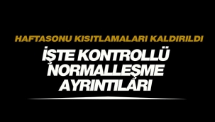 Kontrollü normalleşme süreci başladı! Hafta sonu sokağa çıkma yasağı kalktı...