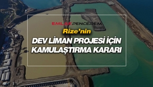 Rize'de İyidere Lojistik Limanı için kamulaştırma