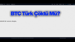 BtcTürk çöktü mü? Btc Türk borsası teknik bir hata oluştu mesajı...