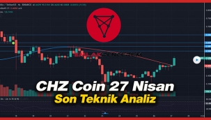 Chiliz (CHZ) yükseliş başlıyor mu? CHZ coin 27 Nisan grafik teknik analiz