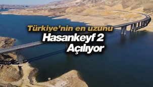 Hasankeyf 2 Köprüsü trafiğe açılıyor