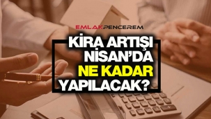 İşyeri kira artışı ve konut kira artış oranı Nisan 2021'de ne kadar yapılacak?