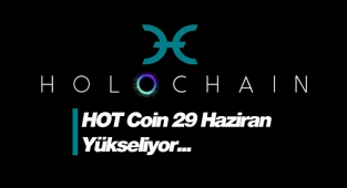 Holo (HOT) yüzde 11 sıçradı! HOT coin 29 Haziran yükseliş sürüyor...
