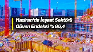 İnşaat sektörü güven endeksi Haziran'da 82.4 oldu