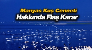Balıkesir'deki Manyas Kuş Cenneti hakkında flaş karar!