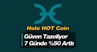Holo (HOT) son 7 günde yüzde 50 sıçradı! HOT USDT güven tazeliyor...