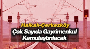 İstanbul'da Halkalı-Çerkezköy demiryolu için çok sayıda kamulaştırma başladı