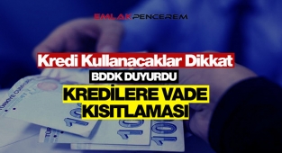 BDDK'dan flaş kredi hamlesi! Bankaların tüketici kredilerine vade kısıtlaması...
