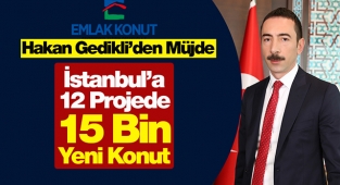 Emlak Konut Genel Müdürü Hakan Gedikli açıkladı, "İstanbul'da 12 projede 15 bin yeni konutu hayata geçirecek"