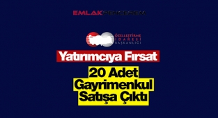 Özelleştirme İdaresi, yatırımcıya özel 10 ilde 20 gayrimenkul satışı için ihale açtı