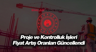 Proje ve Kontrolluk İşleri için uygulanan fiyat artışları listesi güncellenerek Resmi Gazete'de ilan edildi