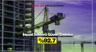 İnşaat sektörüne güven Ekim'de 92.7 oldu
