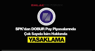 SPK'dan DOBUR pay piyasalarına ilişkin yasaklama ve tedbir kararı