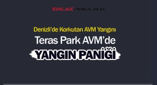 Denizli'de Teras Park AVM teras ve çatı bölümünde korkutan yangın