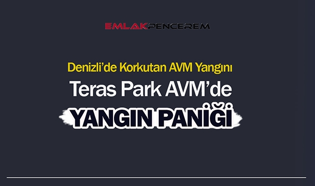 Denizli'de Teras Park AVM teras ve çatı bölümünde korkutan yangın