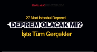 İstanbul'da bugün deprem mi oldu? 27 Mart İstanbul depremi kehaneti nedir?
