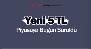 Yeni 5 TL banknotlar piyasada! İşte yeni 5 TL banknot...