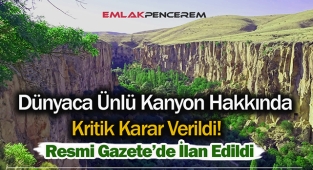Ihlara Vadisi için kritik karar verildi!