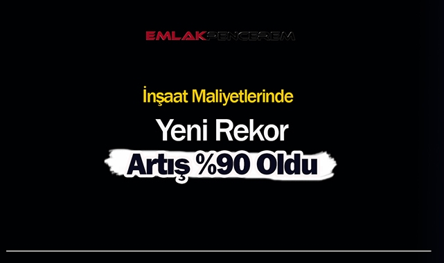 İnşaat maliyetleri artışı yüzde 90'nı geçti