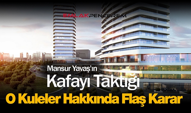 Mansur Yavaş'ın kafayı taktığı TOGO Kuleleri hakkında son dakika flaş yıkım kararı