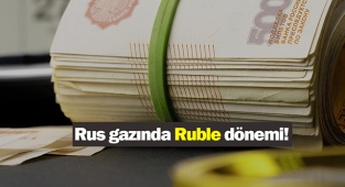 Ruble dönemi resmen başladı! Rus gazı Ruble ile satılacak...