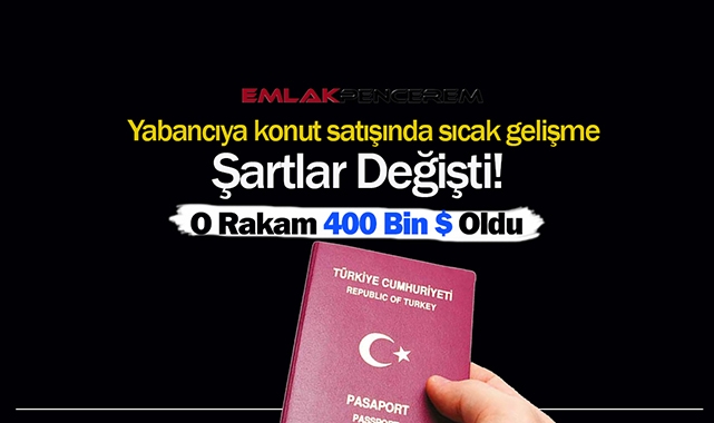 Yabancıya vatandaşlık şartları değişti! O rakam artık 400 Bin Dolar...