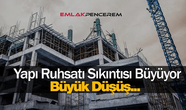 2022 Yapı ruhsatı verilen yapılarda kritik azalma!