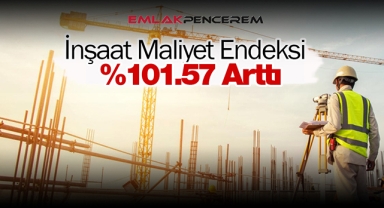 Mart ayında inşaat maliyet endeksi yıllık yüzde 101 arttı
