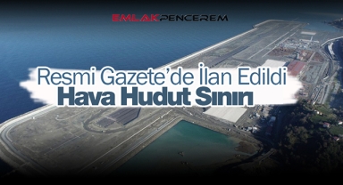 Rize-Artvin Havalimanı uçuşlar öncesi Hava Hudut sınırı ilan edildi