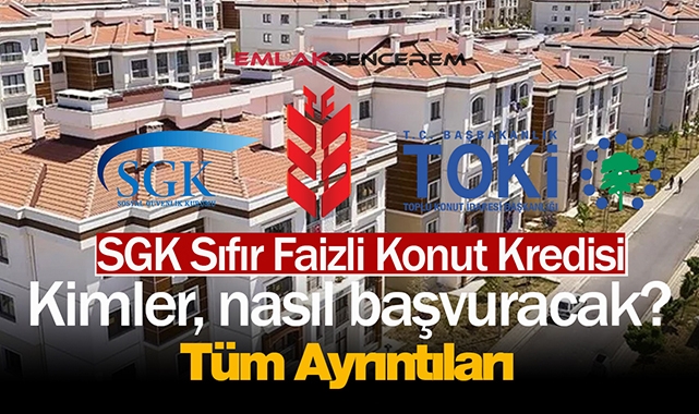 Sosyal Güvenlik Kurumu (SGK) Faizsiz Konut Kredisi! Ziraat Bankası 240 Bin TL ve üstü için SGK sıfır faizli konut kredisi fırsatı...
