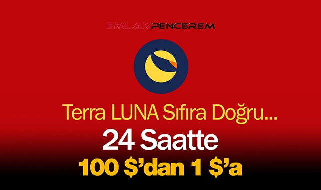 Terra LUNA çöküşü 100 Dolardan 1 Dolara doğru büyük sıfırlama! LUNA piyasaları aşağı çekiyor...