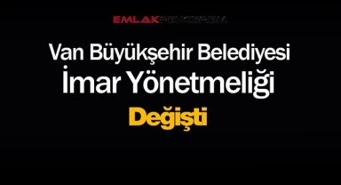 Van için yeni imar yönetmeliği değişikliği